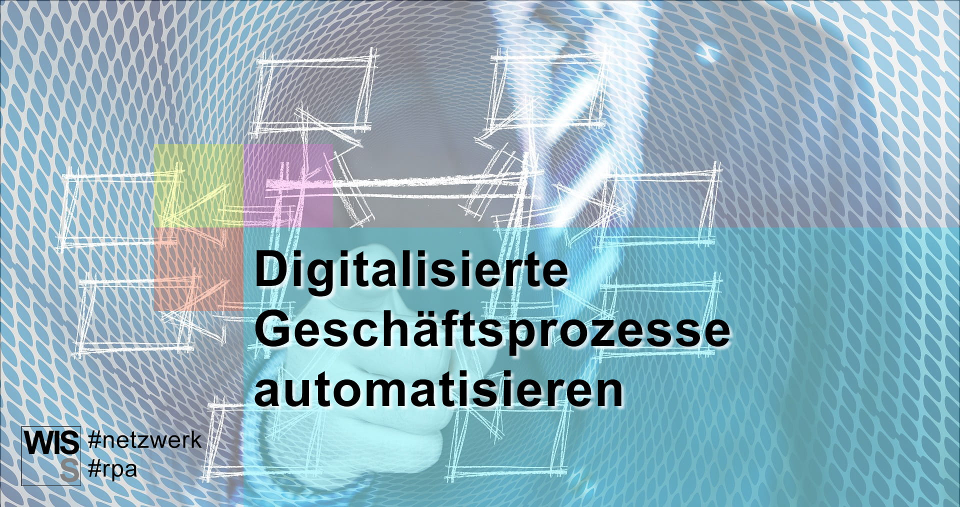 RPA - digitalisierte Geschäftsprozesse automatisieren