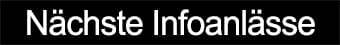 Nächste Infoanlässe